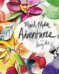 Mixed-Media Adventures with Kristy Rice: A Noncoloring Book - Paperback