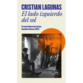 El Lado Izquierdo del Sol / The Left Side of the Sun (Premio Mauricio Achar) - Paperback