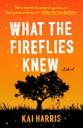 What the Fireflies Knew - Paperback