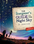 The Stargazer's Guide to the Night Sky - Hardcover