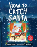 How to Catch Santa: A Christmas Book for Kids and Toddlers - Board Book
