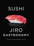 Sushi: Jiro Gastronomy: Sushi Sukiyabashi Jiro - Paperback