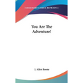 You Are The Adventure! - Hardcover