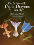 Cut & Assemble Paper Dragons That Fly: 8 Full-Color Models - Paperback
