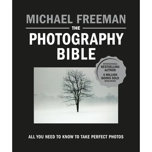 The Photography Bible: All You Need to Know to Take Perfect Photos - Paperback