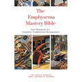 The Emphysema Mastery Bible: Your Blueprint for Complete Emphysema Management - Paperback