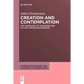 Creation and Contemplation: The Cosmology of the Qur'ān and Its Late Antique Background - Paperback