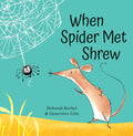 When Spider Met Shrew - Hardcover