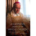 A Shepherd Solicitous for the Whole Church: Bishop Athanasius Schneider in Conversation with D?niel F?lep & Others - Hardcover