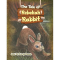 The Tale of Rebekah Rabbit - Paperback