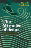 The Miracles of Jesus: How the Savior's Mighty Acts Serve as Signs of Redemption - Paperback