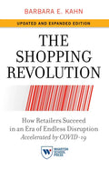 The Shopping Revolution, Updated and Expanded Edition: How Retailers Succeed in an Era of Endless Disruption Accelerated by Covid-19 - Paperback