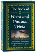 The Book of Weird and Unusual Trivia - Hardcover