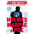 Holmes, Marple & Poe: The Greatest Crime-Solving Team of the Twenty-First Century - Hardcover