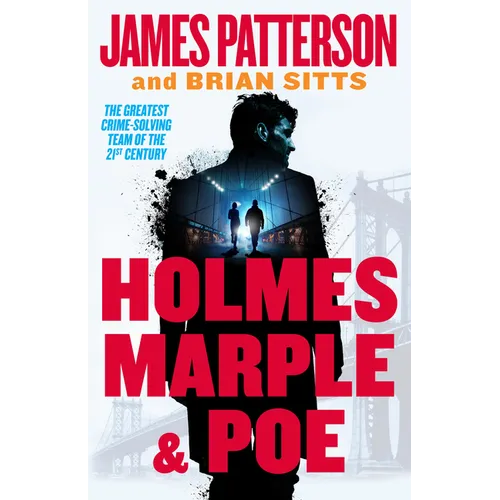 Holmes, Marple & Poe: The Greatest Crime-Solving Team of the Twenty-First Century - Hardcover