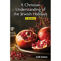 A Christian Understanding of the Jewish Holidays: A Handbook - Paperback