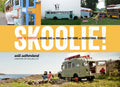 Skoolie!: How to Convert a School Bus or Van Into a Tiny Home or Recreational Vehicle - Hardcover