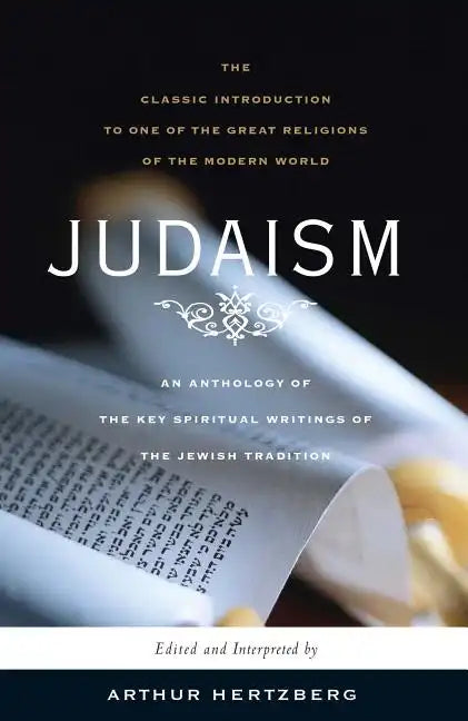 Judaism: The Key Spiritual Writings of the Jewish Tradition (Revised) - Paperback