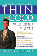 Thin for Good: The One Low-Carb Diet That Will Finally Work for You - Paperback