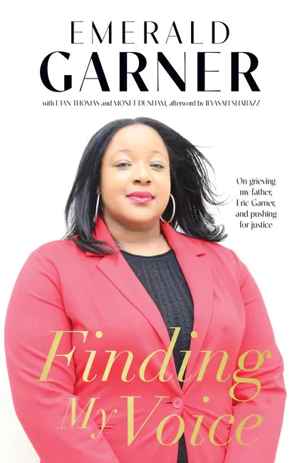 Finding My Voice: On Grieving My Father, Eric Garner, and Pushing for Justice - Paperback