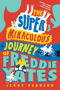 The Super Miraculous Journey of Freddie Yates - Paperback
