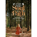 Find Your Soul Path: Discover the Magical Life Within - Hardcover