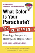 What Color Is Your Parachute? for Retirement: Planning a Prosperous, Healthy, and Happy Future - Paperback