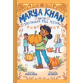 Marya Khan and the Spectacular Fall Festival (Marya Khan #3) - Hardcover