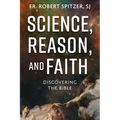 Science, Reason, and Faith: Discovering the Bible - Paperback