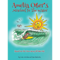 Amelia Otter's Mischief In The Water - Hardcover