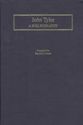John Tyler: A Bibliography - Hardcover
