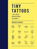 Tiny Tattoos: 1,000 Small Inspirational Artworks - Paperback