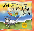 Walter the Farting Dog: A Triumphant Toot and Timeless Tale That's Touched Hearts for Decades--A Laugh- Out-Loud Funny Picture Book - Hardcover