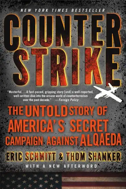 Counterstrike: The Untold Story of America's Secret Campaign Against Al Qaeda - Paperback