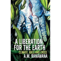 A Liberation for the Earth: Climate, Race and Cross - Paperback