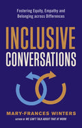 Inclusive Conversations: Fostering Equity, Empathy, and Belonging Across Differences - Paperback