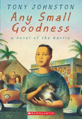 Any Small Goodness: A Novel of the Barrio - Paperback