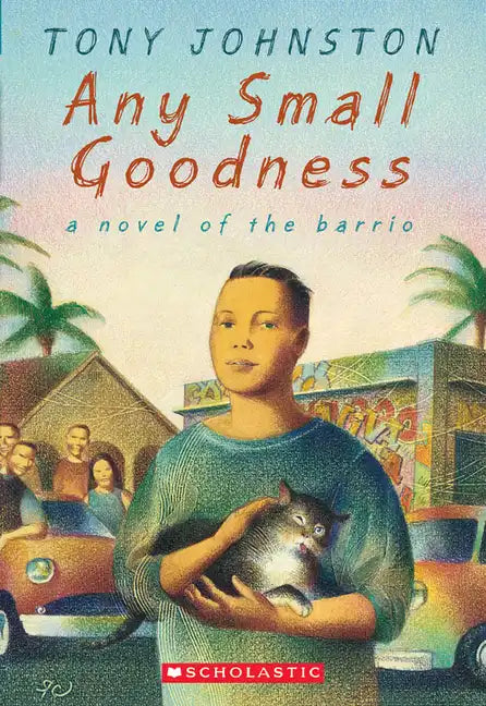 Any Small Goodness: A Novel of the Barrio - Paperback