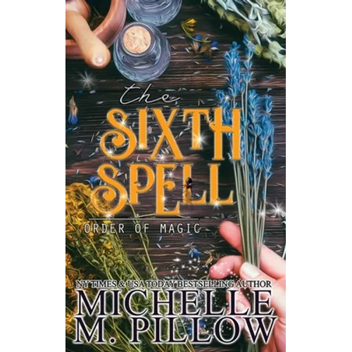 The Sixth Spell: A Paranormal Women's Fiction Romance Novel - Paperback