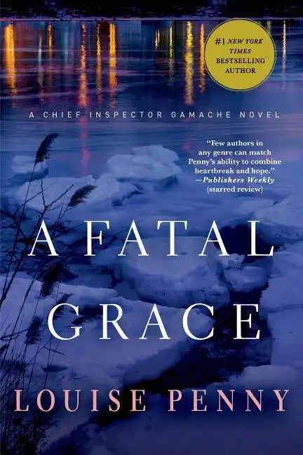 A Fatal Grace: A Chief Inspector Gamache Novel - Paperback