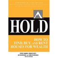 Hold: How to Find, Buy, and Rent Houses for Wealth - Paperback