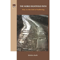 The Noble Eightfold Path: Way to the End of Suffering - Paperback