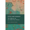 Otto Meyerhof: The Difficult Life of a Nobel Prize Winner - Hardcover