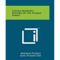 Cousin Monroe's History Of The Pickens Family - Paperback