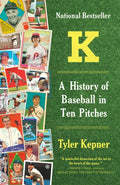 K: A History of Baseball in Ten Pitches - Paperback
