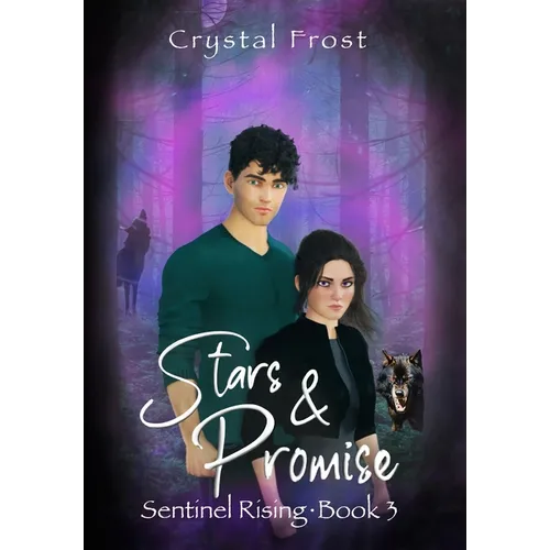 Stars & Promise: Sentinel Rising - Book 3 - Hardcover