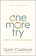 One More Try: What to Do When Your Marriage Is Falling Apart - Paperback
