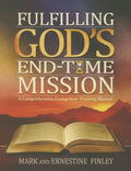 Fulfilling God's End-Time Mission: A Comprehensive Evangelism Training Manual - Paperback
