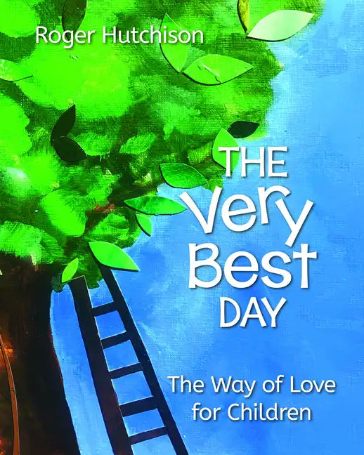 The Very Best Day: The Way of Love for Children - Paperback