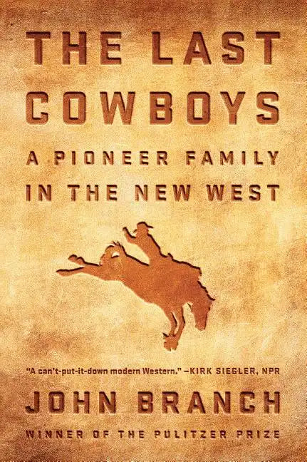 The Last Cowboys: A Pioneer Family in the New West - Paperback